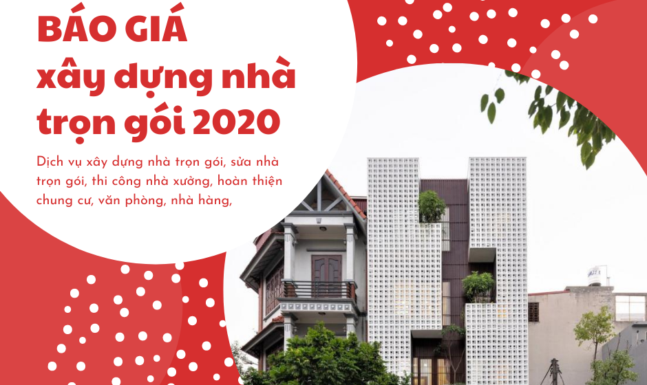 Báo giá xây dựng nhà trọn gói 2020